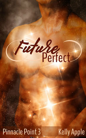 Future Perfect by Kelly Apple