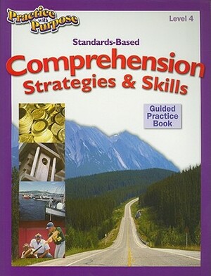 Standards-Based Comprehension Strategies & Skills Guided Practice Book, Level 4 by Christine Dugan