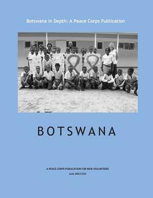 Botswana in Depth: A Peace Corps Publication by Peace Corps