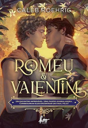 Romeu e Valentim by Caleb Roehrig