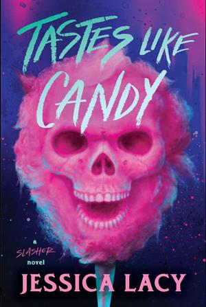 Tastes Like Candy by Jessica Lacy
