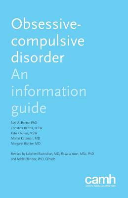 Obsessive-Compulsive Disorder: An Information Guide by Christina Bartha, Kate Kitchen, Neil a. Rector