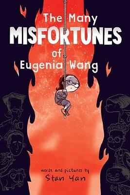 The Many Misfortunes of Eugenia Wang by Stan Yan