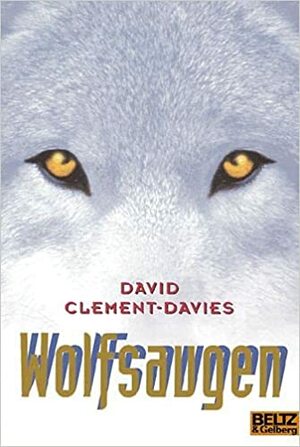 Wolfsaugen by David Clement-Davies