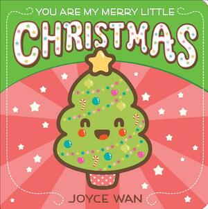 You Are My Merry Little Christmas by Joyce Wan