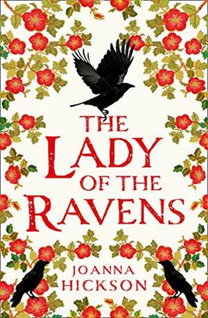 Lady of the Ravens by Joanna Hickson