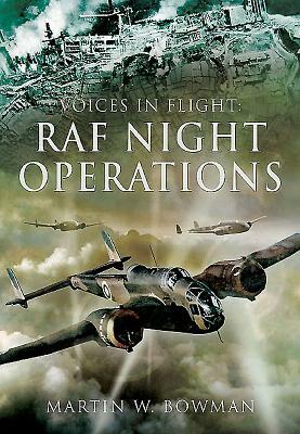 RAF Night Operations by Martin W. Bowman