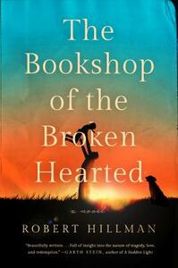 The Bookshop of the Broken Hearted by Robert Hillman