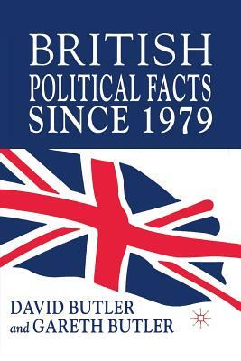 British Political Facts Since 1979 by D. Butler