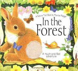 In the Forest (Nature Trails) by Maurice Pledger, A.J. Wood