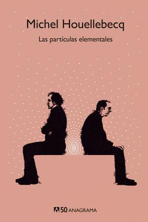 Las partículas elementales by Michel Houellebecq