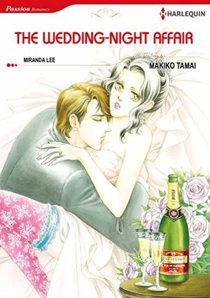 The Wedding-Night Affair by Makiko Tamai, Miranda Lee