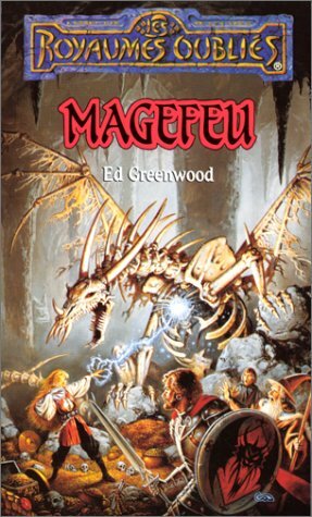 Magefeu (Les Royaumes Oubliés, #10) by Ed Greenwood, Michèle Zachayus