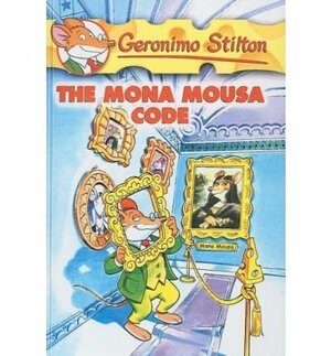 Mona Mousa Code by Elisabetta Dami, Geronimo Stilton