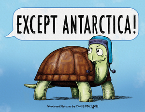 Except Antarctica by Todd Sturgell