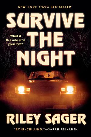 Survive the Night by Riley Sager