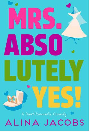 Mrs Absolutely Yes! by Alina Jacobs