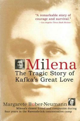 Milena: The Tragic Story of Kafka's Great Love by Margarete Buber-Neumann