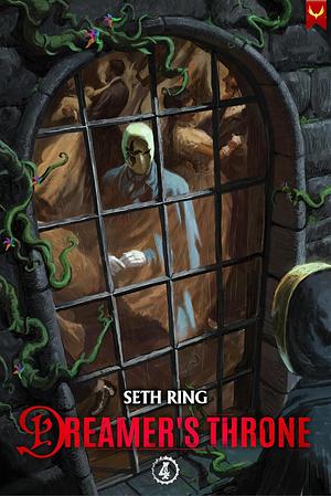 Dreamer's Throne 4: A Fantasy LitRPG Adventure by Seth Ring, Seth Ring