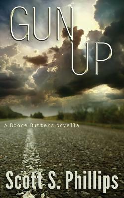 Gun Up by Scott S. Phillips