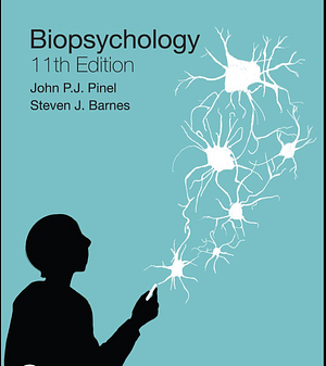Biopsychology by John P.J. Pinel