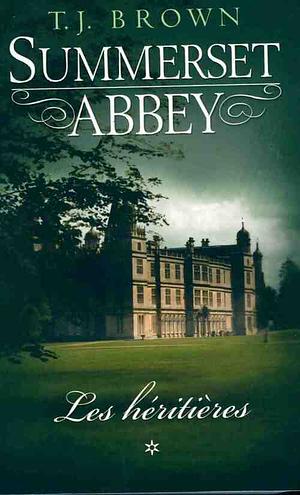 Summerset Abbey by T.J. Brown