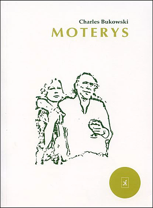 Moterys by Charles Bukowski