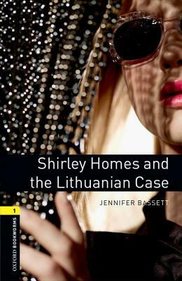 Shirley Homes and the Lithuanian Case by Jennifer Bassett