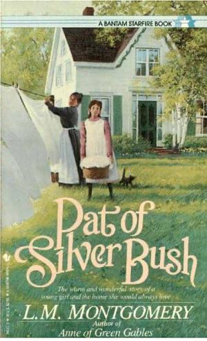 Pat of Silver Bush by L.M. Montgomery