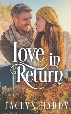 Love in Return by Jaclyn Hardy