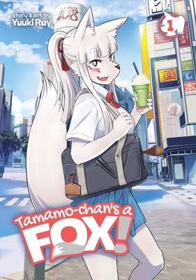 Tamamo-Chan's a Fox! Vol. 1 by Yuuki Ray