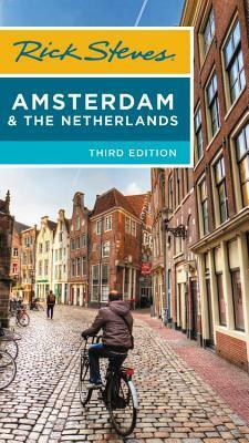 Rick Steves' Amsterdam & the Netherlands by Rick Steves