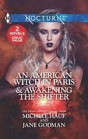 An American Witch in Paris and Awakening the Shifter by Jane Godman, Michele Hauf