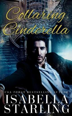 Collaring Cinderella by Isabella Starling