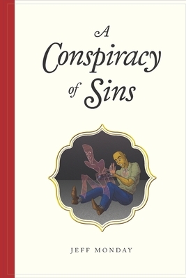 A Conspiracy of Sins by Jeff Monday