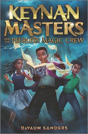 Keynan Masters and the Peerless Magic Crew by DaVaun Sanders