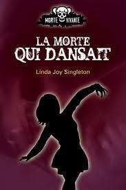 La Morte qui dansait by Linda Joy Singleton, Renée Thivierge