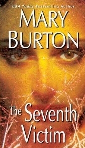 The Seventh Victim by Mary Burton