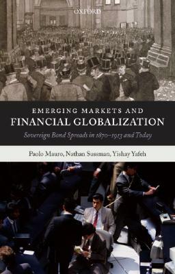 Emerging Markets Financial Globaliz P by Yishay Yafeh, Paolo Mauro, Nathan Sussman