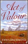 Act of Valour by Elizabeth Darrell, Emma Drummond