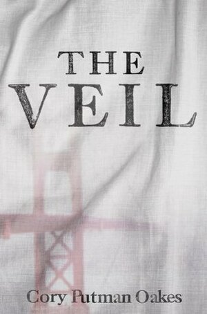 The Veil by Cory Putman Oakes