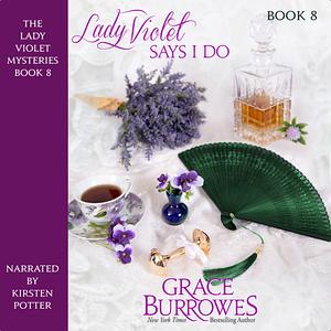 Lady Violet Says I Do by Grace Burrowes