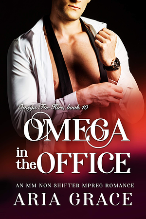Omega In The Office by Aria Grace