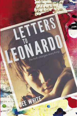 Letters To Leonardo by Dee White