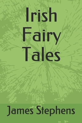 Irish Fairy Tales by James Stephens