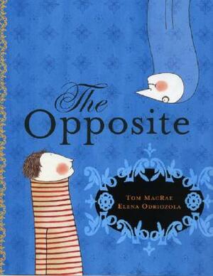 The Opposite by Tom MacRae