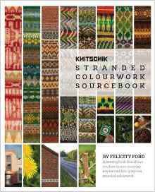 Knitsonik Stranded Colourwork Sourcebook by Felicity Ford