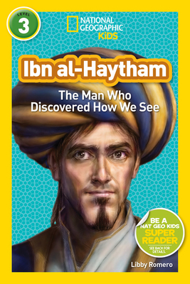 National Geographic Readers: Ibn Al-Haytham: The Man Who Discovered How We See by Libby Romero