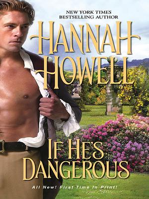 If He's Dangerous by Hannah Howell