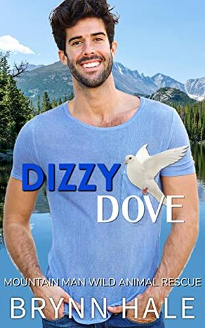 Dizzy Dove by Brynn Hale